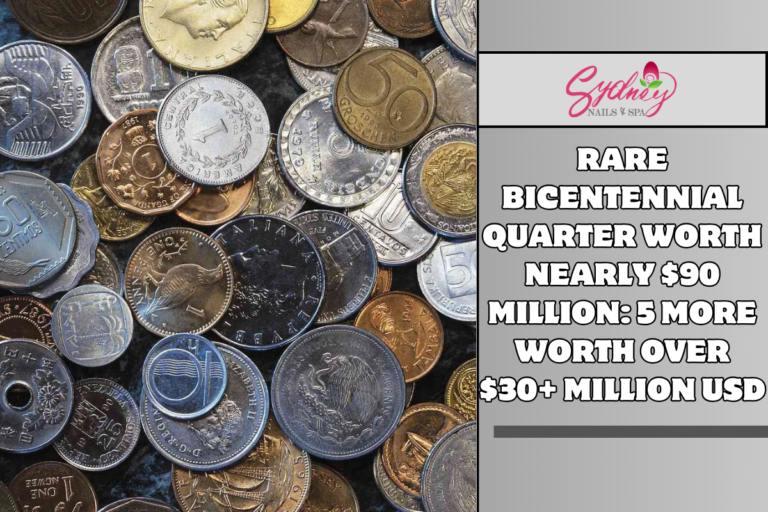 Rare Bicentennial Quarter Worth Nearly $90 Million 5 More Worth Over $30+ Million USD